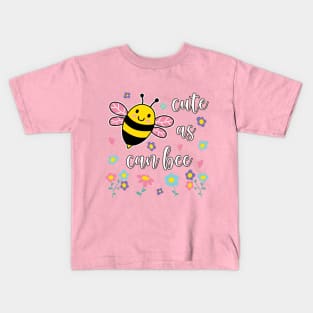 Bee "Cute As Can Bee" Funny Bee Pun Girls Kids T-Shirt